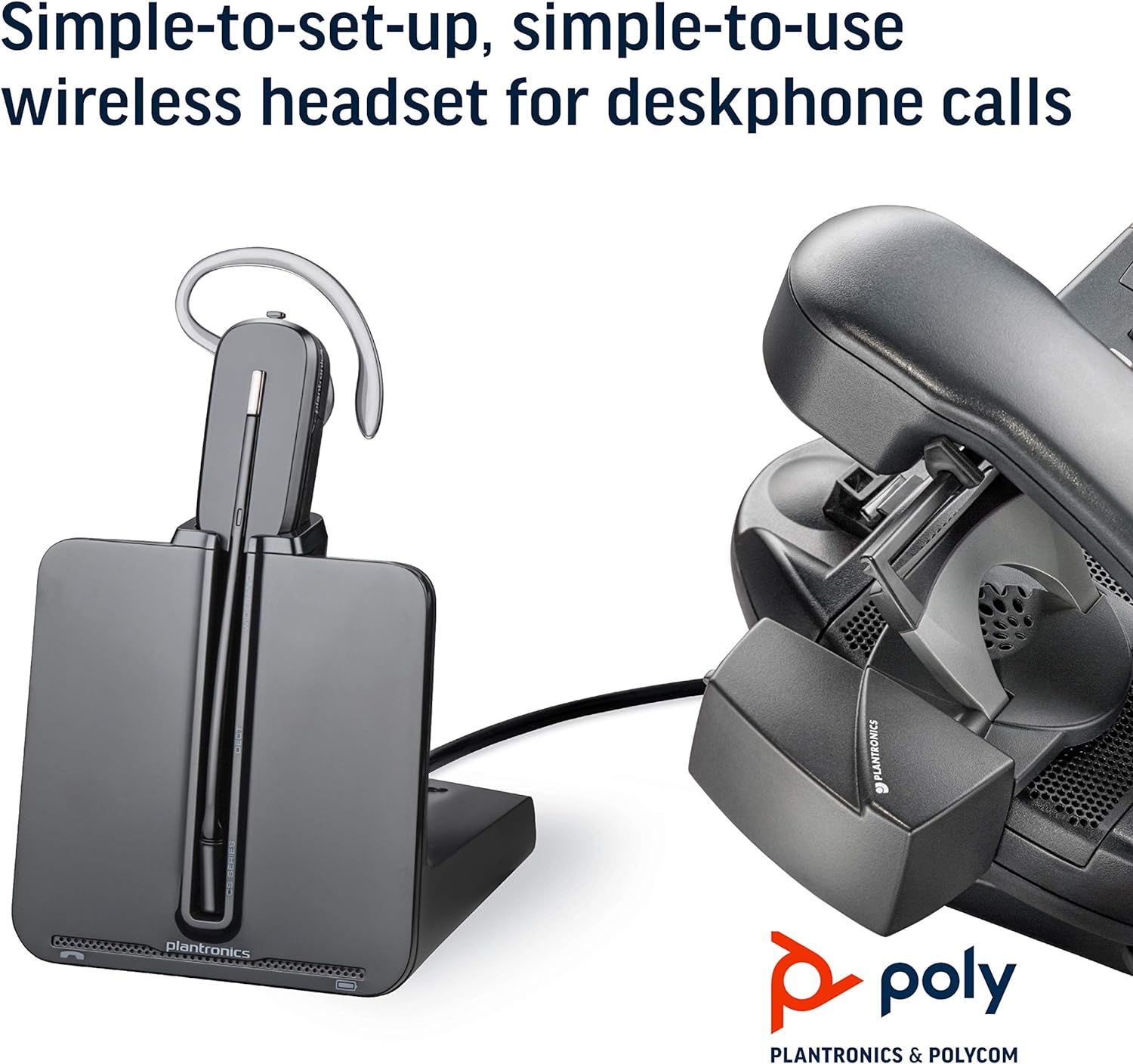 A PLANTRONICS Plantronics CS540 XD Wireless Headset is shown placed on a charging stand with the narrative, āSimple-to-set-up, simple-to-use wireless headset for deskphone calls.ā The Poly logo with āPlantronics & Polycomā is also present at the bottom right of the image.